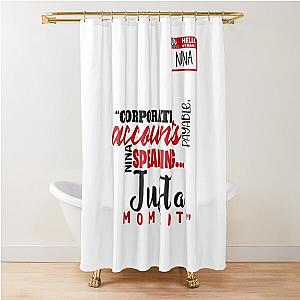 Corporate accounts payable Nina speaking Office Space Shower Curtain