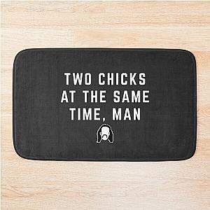 Two Chicks at the Same Time Office Space Bath Mat