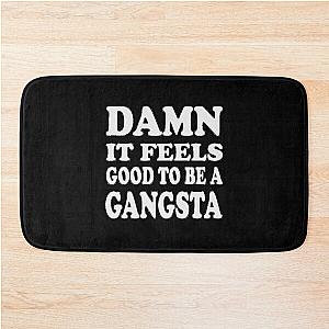 Damn It Feels Good to Be a Gangsta Office Space Movie Song Bath Mat