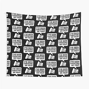 I've been cheating on you Office Space Tapestry