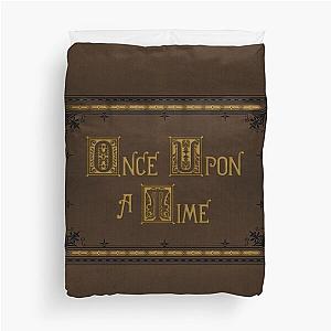 Once Upon a Time Storybook Duvet Cover

becomes:

Once Upon a Time Storybook Duvet Cover