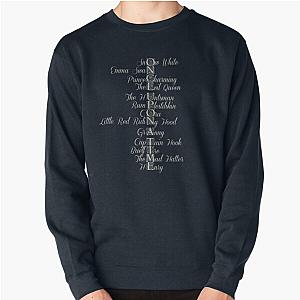 Once Upon a Time - Favorite Names - Swan, Snow, Prince Charming, Rumplestiltskin, Captain Hook, Evil Queen, The Huntsman, Little Red Riding Hood, Granny, Wolf, Baelfire, Henry, The Mad Hatter Sweatshirt