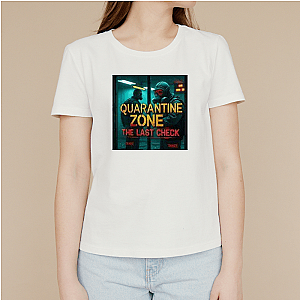 Safe is a Lie – Quarantine Zone Quarantine Zone The Last Check T-Shirts