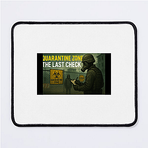 Final Breath – Quarantine Zone Quarantine Zone The Last Check Mouse Pads