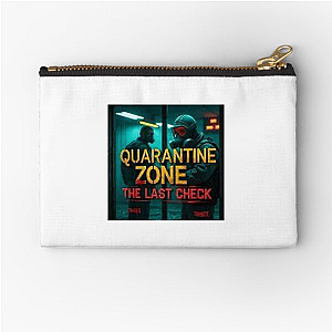 Safe is a Lie – Quarantine Zone Quarantine Zone The Last Check Zipper Pouches