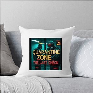Safe is a Lie – Quarantine Zone Quarantine Zone The Last Check Pillows Cover