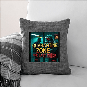 Safe is a Lie – Quarantine Zone Quarantine Zone The Last Check Pillows Cover