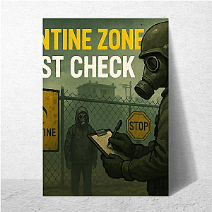 Final Breath – Quarantine Zone Quarantine Zone The Last Check Posters