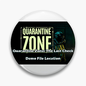 Last Clean Zone – Quarantine Zone Quarantine Zone The Last Check Pins