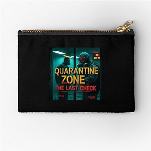 Safe is a Lie – Quarantine Zone Quarantine Zone The Last Check Zipper Pouches