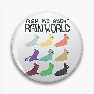 Ask Me About Rain World Pin
