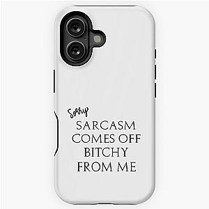 Eric Berns
Santa Clarita Diet
Sorry Sarcasm Comes Off Bitchy From Me Kindle iPhone Case