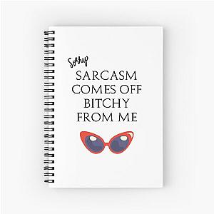 Eric Bernis Santa Clarita Diet Sorry Sarcasm Comes Off Bitchy Me red glasses Spiral Notebook