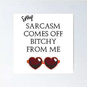 Eric Berns Santa Clarita Diet - Sorry Comes Off Bitchy From Me - red heart glasses Poster