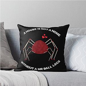 A House Is Not a Home Without Mr. Ball Legs Santa Clarita Diet Throw Pillow