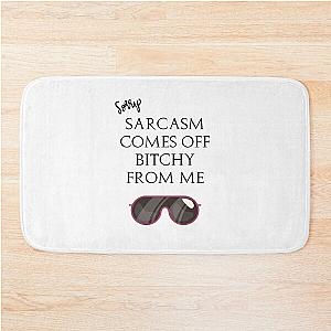 Eric Berns Santa Clarita Diet Sorry Sarcasm Comes Off Bitchy From Me - Black Glasses Bath Mat