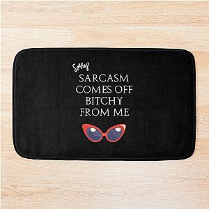 Eric Berns Santa Clarita Diet - Sarcasm Comes Off Bitchy - Red Glasses - White Bath Mat