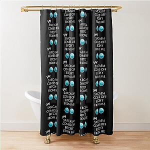Eric Bernis Santa Clarita Diet - Sincere Sarcasm Comes Off As Bitchy }
whatever - blue glasses - white Shower Curtain