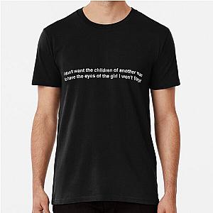 Somber lyric from Undressed Premium T-Shirt