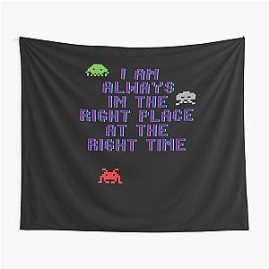 I AM IN THE RIGHT PLACE AT TIME Space Invaders Tapestry