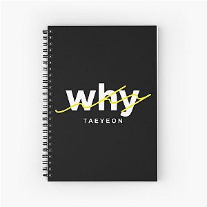 Why Taeyeon Spiral Notebook