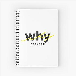 WHY Taeyeon Spiral Notebook