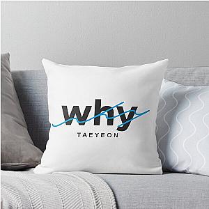 WHY TAEYEON Throw Pillow