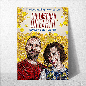 The Last Man on Earth Surviving the Apocalypse Style The Last Man On Earth Posters
