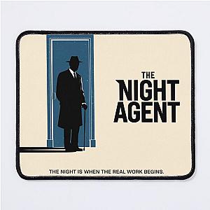 The Night Agent - Night is when the real work begins Mouse Pad