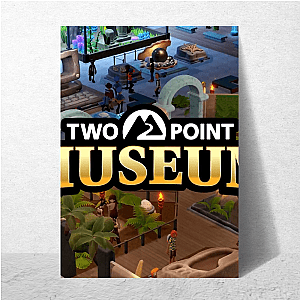 Two Point Museum Merchandise For Fans Two Point Museum Posters