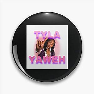 Tyla Yaweh Pin
