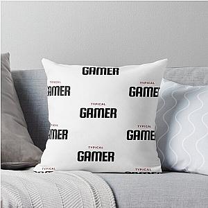 Typical Gamer Throw Pillow