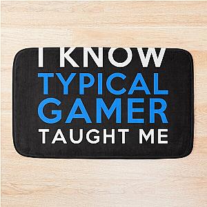 Everything I Know - Typical Gamer