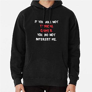 If you are not typical Gamer Pullover Hoodie