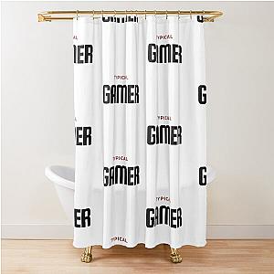Typical Gamer Shower Curtain