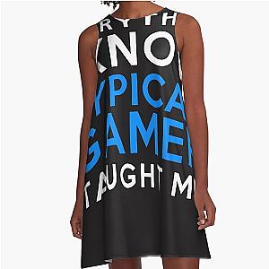 Everything I Know Typical Gamer A-Line Dress