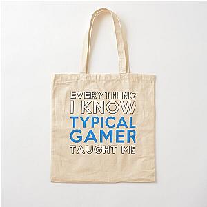 Everything I Know Typical Gamer Cotton Tote Bag