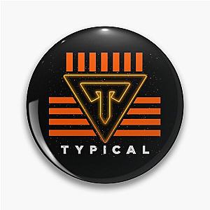 Typical Gamer Pin