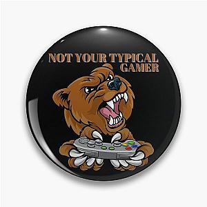 Not Your Typical Gamer Bear Design Pin