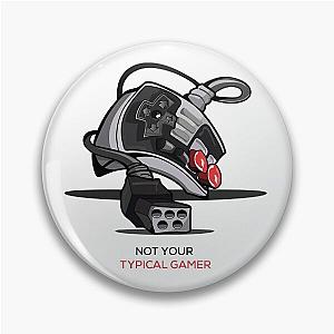 Typical Gamer - Not typical gamer Pin