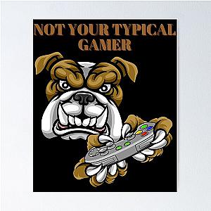 Not Your Typical Gamer Dog Design Poster