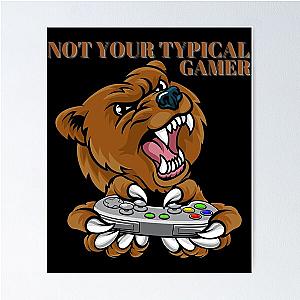 Not Your Typical Gamer Bear Design Poster