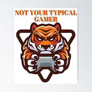 Not Your Typical Gamer Tiger Design Poster