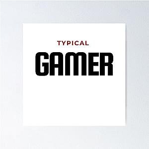 Typical Gamer Poster